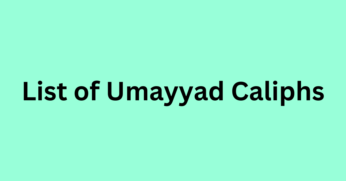 List of Umayyad Caliphs